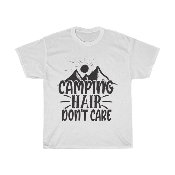 Camping Hair Don’t Care Camping Mode Tshirt