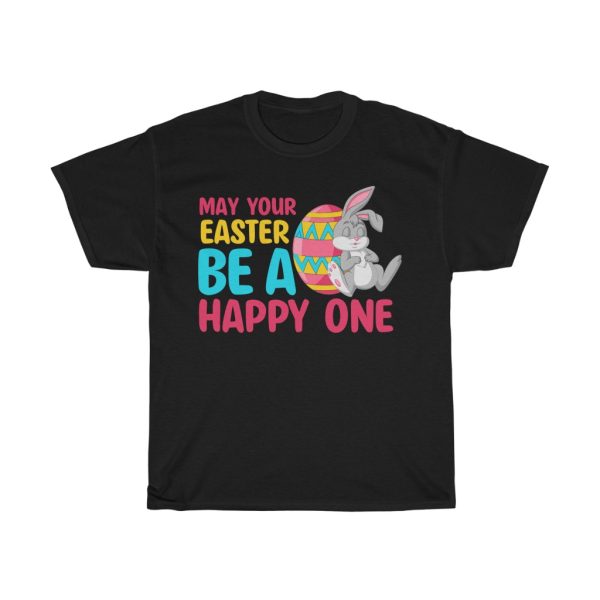 A May Your Easter Be A Happy One Bunny Tshirt