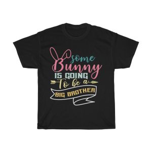 A Some Bunny Is Going To Be A Big Brother Tshirt