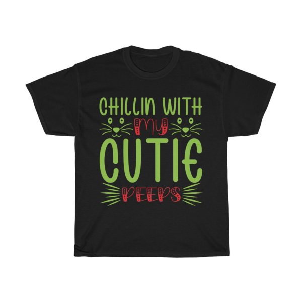 Chilling With My Cutie Peeps Tshirt