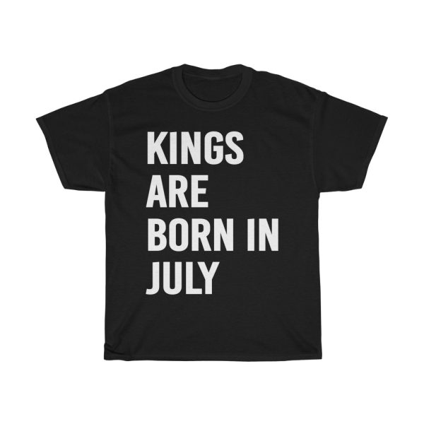 kings are born in july birthday gift t-shirt