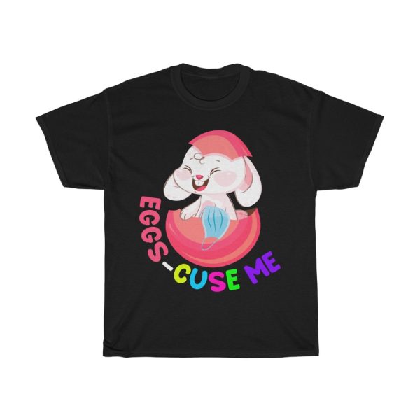 Eggs Cuse Me Easter Sunday Tshirt