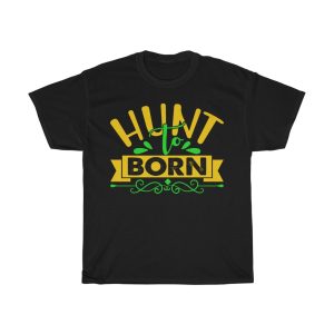 Hunt To Born  Tshirt Design 2