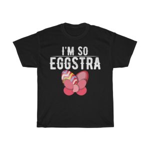 Im So Eggstra Funny Easter Tshirt