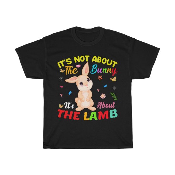 Its Not About Easter Sunday Tshirt