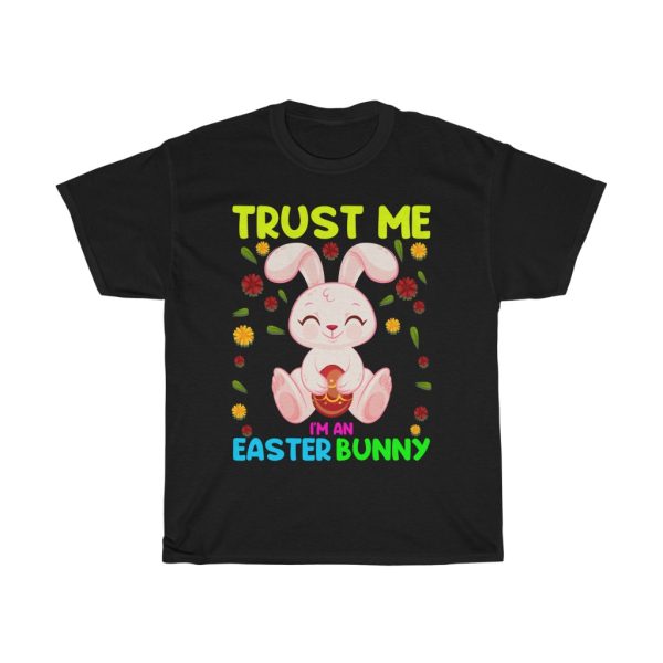 Trust Me Im An Easter Tshirt