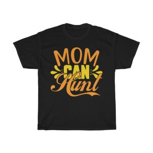 Mom Can Hunt  Tshirt Design 2