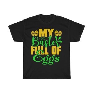 My Baster Full Of Eggs  Tshirt Design 1