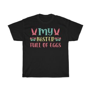 My Baster Full Of Eggs  Tshirt Design 2