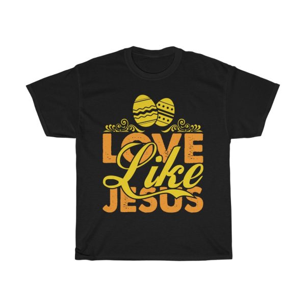 Love Like Jesus  Tshirt Design 2