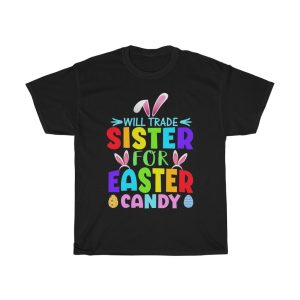 Will Trade Sister Easter Sunday Tshirt