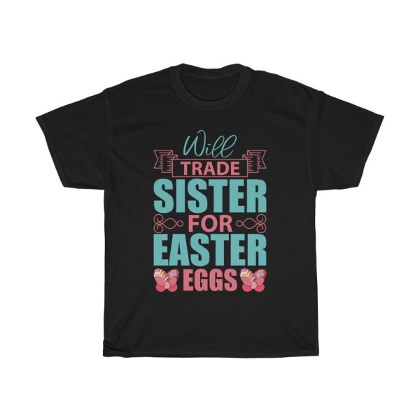 Will Trade Sister For Easter  Tshirt Design 2