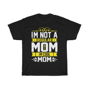 I’m Not A Regular Mom I’m Cool Mom Tshirt Design 3