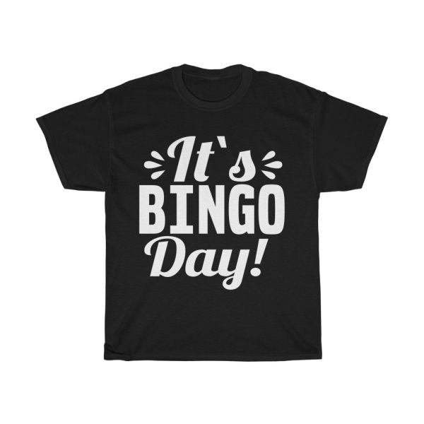 It`s Bingo Day! Tshirt