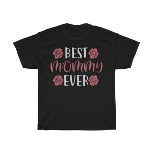 Best Mommy Ever Tshirt