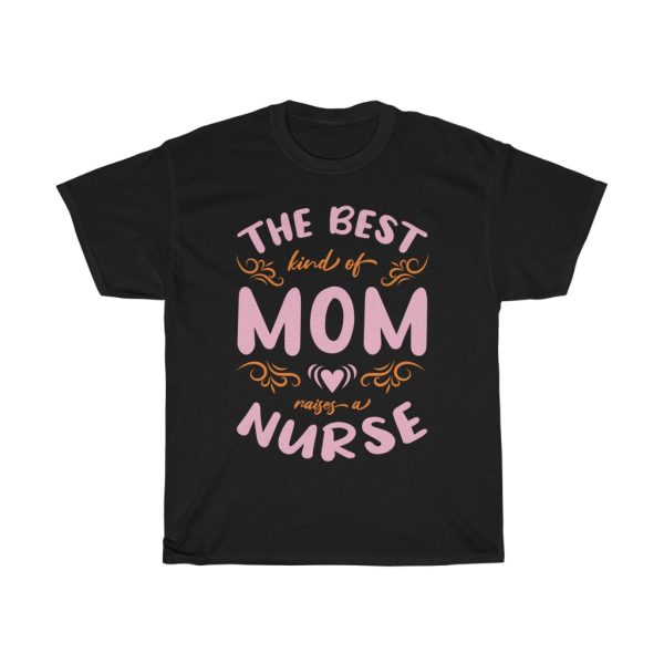 Mom Raises A Nurse Typography Tshirt