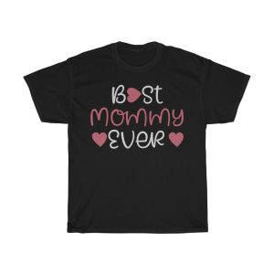 Best Mommy Ever  Tshirt