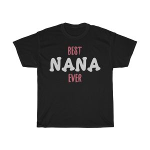 Best Nana Ever Tshirt