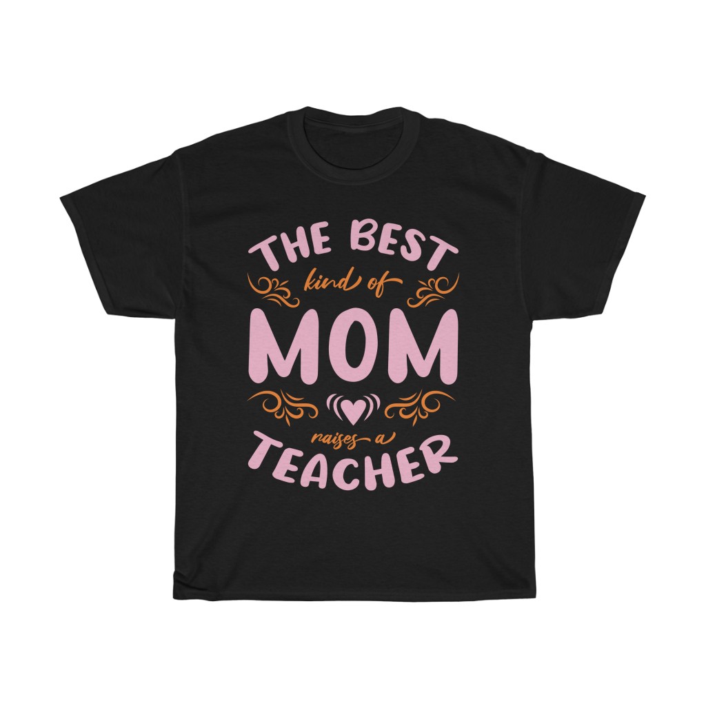 Mom Raises A Teacher Typography Tshirt