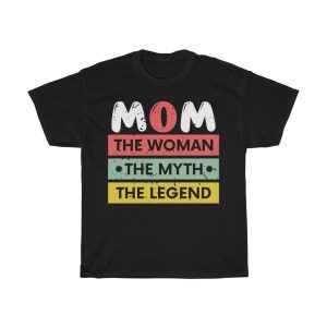 Momthe Women The Myth The Tshirt