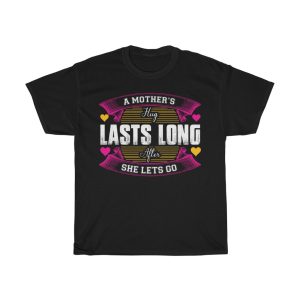 A Mother’s Hug Lasts Long After She Lets Go Tshirt Design 1