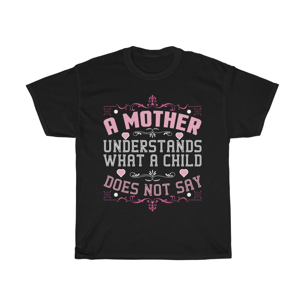 A Mother Understands Tshirt