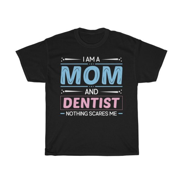 Mom And Dentist Tshirt