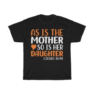 As Is The Mother’so Tshirt