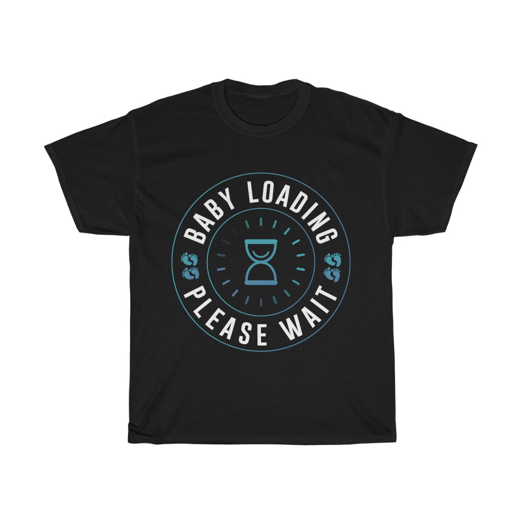 Baby Loading Please Wait Mom Tshirt