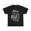 Mom Life Is The Best Tshirt Design 1