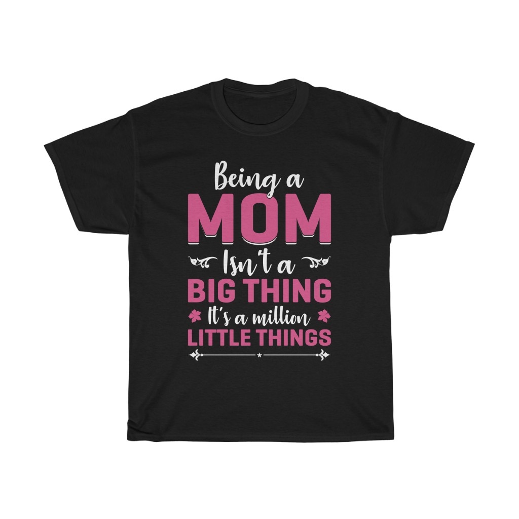 Being A Mom Mothers Day Tshirt