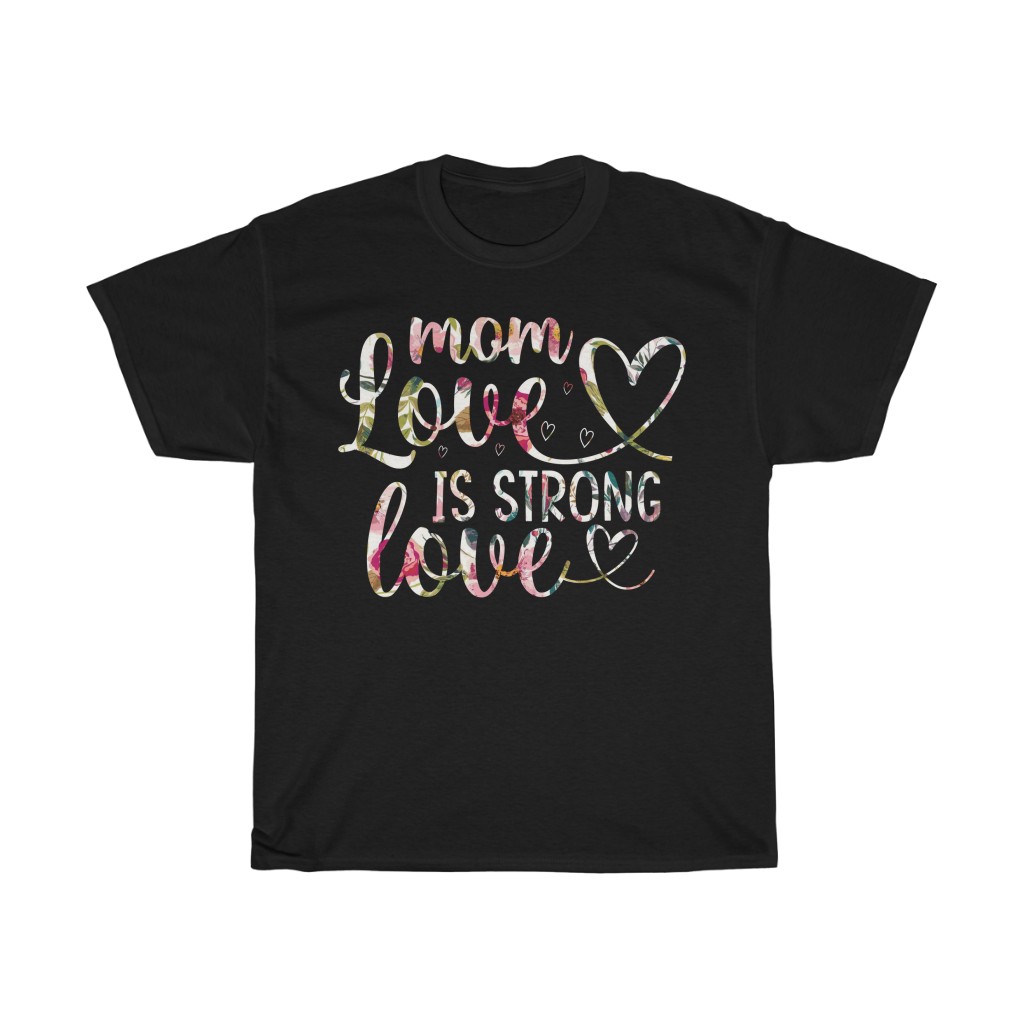 Mom Love Tshirt