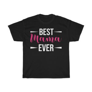 Best Mama Ever Tshirt