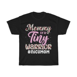 Mommy Of A Tiny Warrior #nicumom Tshirt