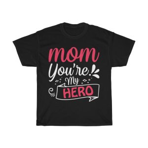 Mom My Hero Mothers Day Tshirt