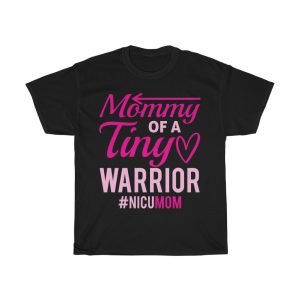 Mommy Of A Tiny Warrior Tshirt