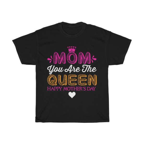 Mom You Are The Queen Tshirt Design 8