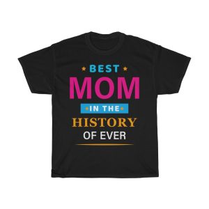 Best Mom In The History Tshirt Design 1