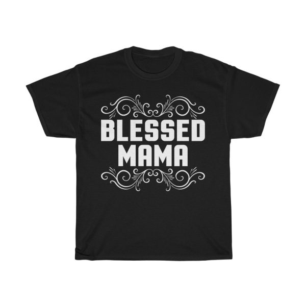 Blessed Mama Mom  Tshirt