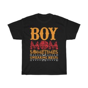 Boy Momsometimes Swearing Helps Tshirt