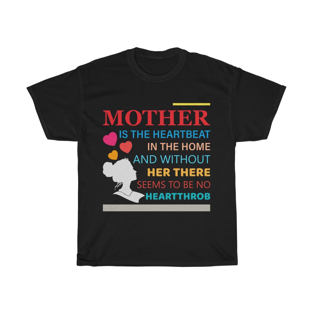 Mother Is The Heartbeat  Tshirt