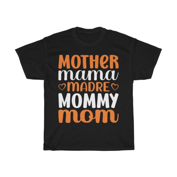 Mother Mama Madre Mommy Mom Tshirt