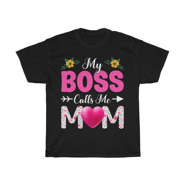 My Boss Calls Me Mom Tshirt Design 1