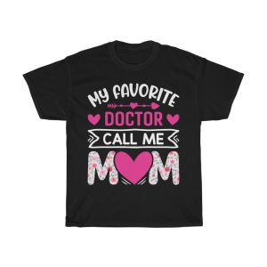 My Favorite Doctor Calls Me Mom Tshirt Design 1