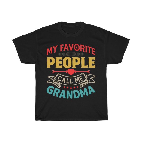 My Favorite People Call Me Grandma Tshirt