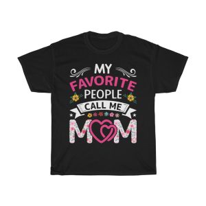 My Favorite People Call Me Mom Tshirt Design 1