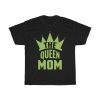 The Queen Mom  Tshirt Design 2