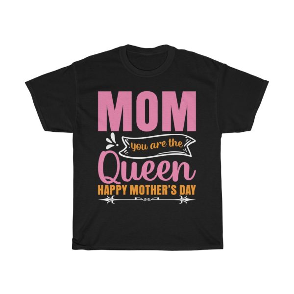 The Queen Mothers Day Tshirt Design 1