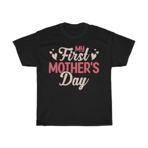 My First Mother’s Day Tshirt Design 1