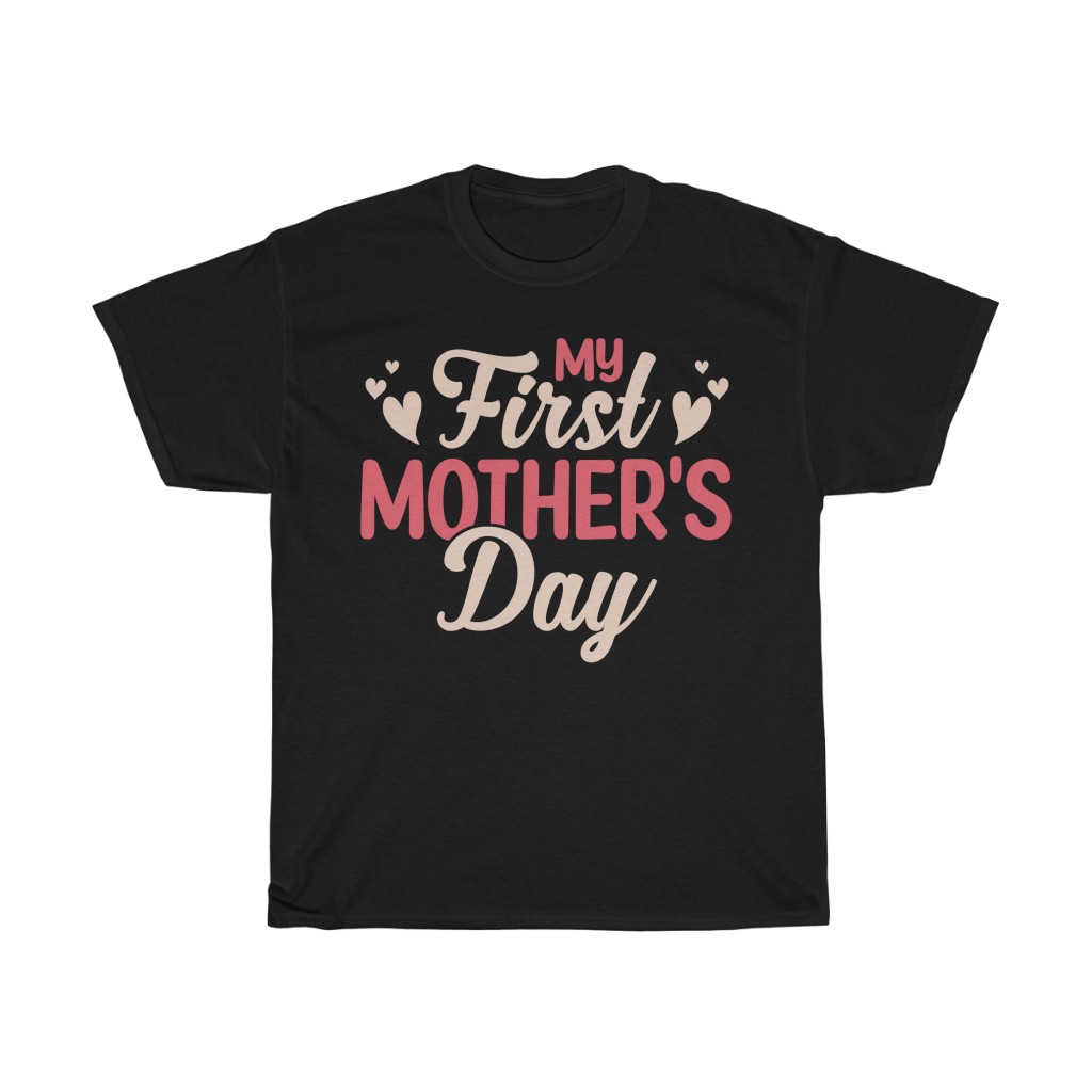 My First Mother’s Day Tshirt Design 1